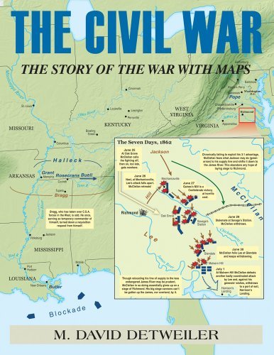 David M. Detweiler/The Civil War@ The Story of the War with Maps